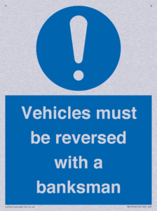 Vehicles must be reversed with a banksman